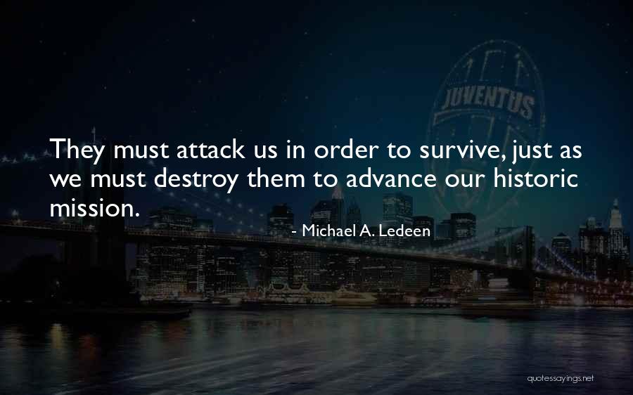 In Order To Survive Quotes By Michael A. Ledeen