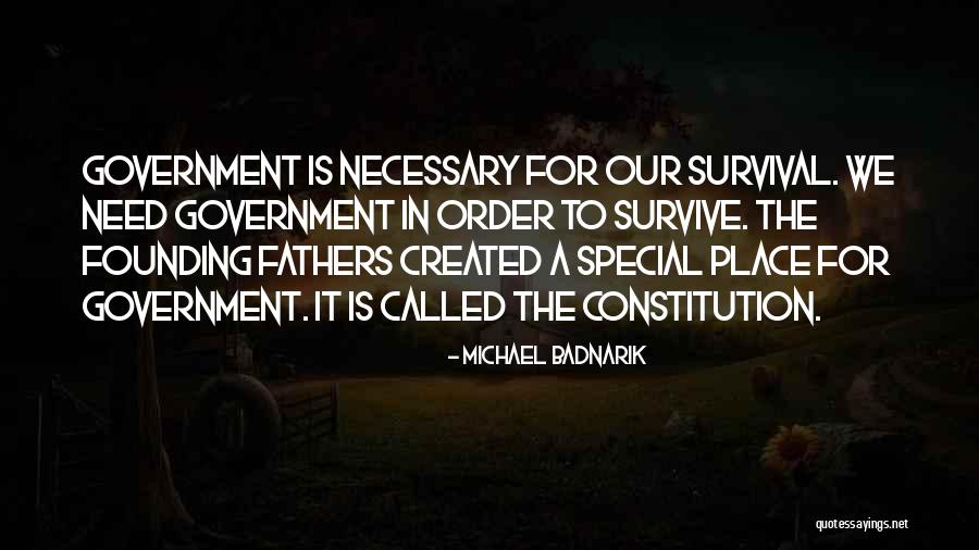 In Order To Survive Quotes By Michael Badnarik