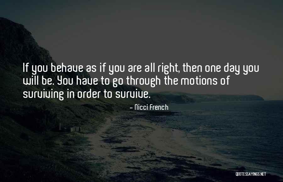 In Order To Survive Quotes By Nicci French