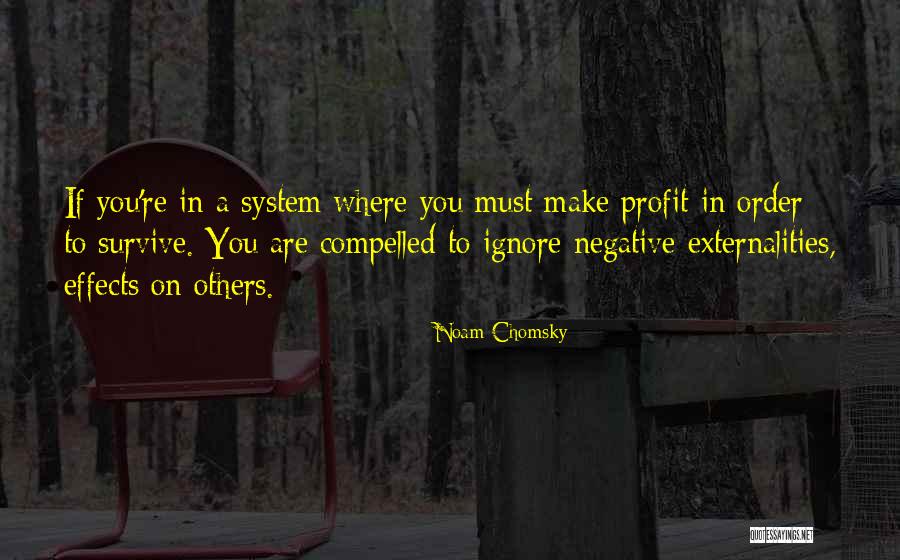 In Order To Survive Quotes By Noam Chomsky