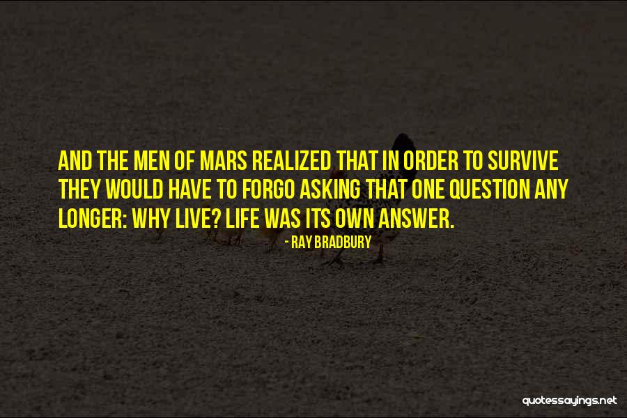 In Order To Survive Quotes By Ray Bradbury