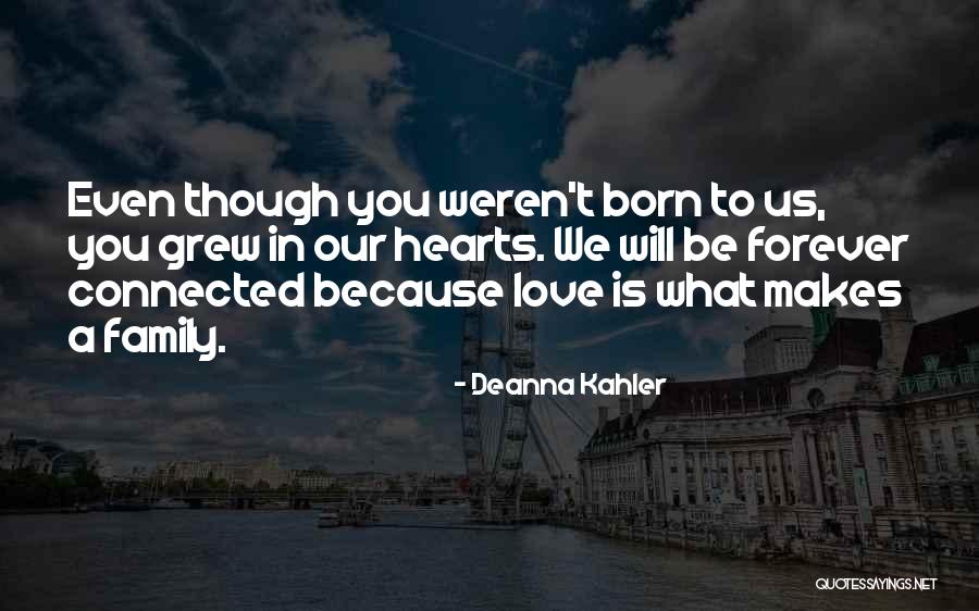 In Our Hearts Forever Quotes By Deanna Kahler In Our Hearts Forever Quotes By Deanna Kahler