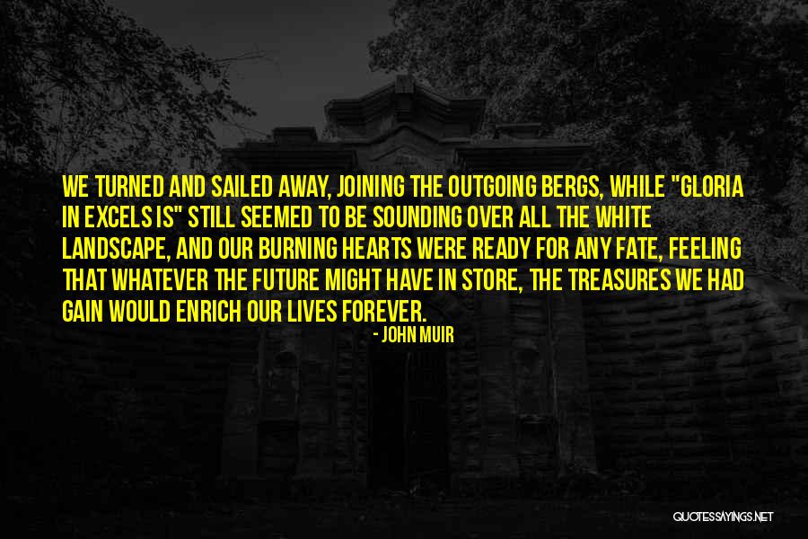 In Our Hearts Forever Quotes By John Muir In Our Hearts Forever Quotes By John Muir