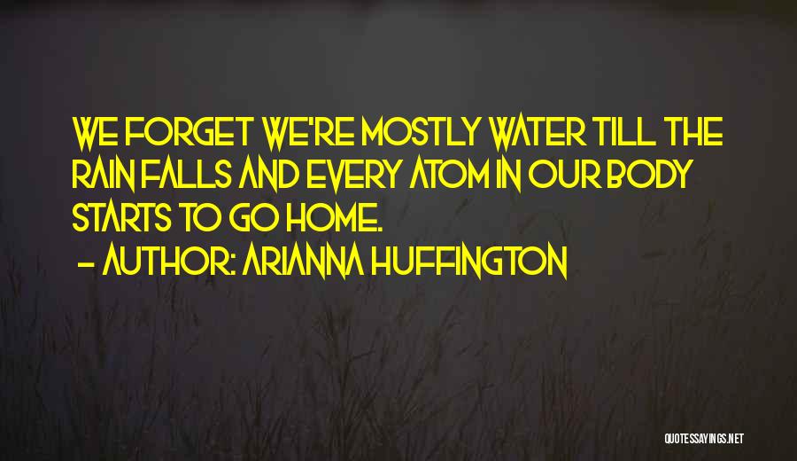 In Our Home Quotes By Arianna Huffington