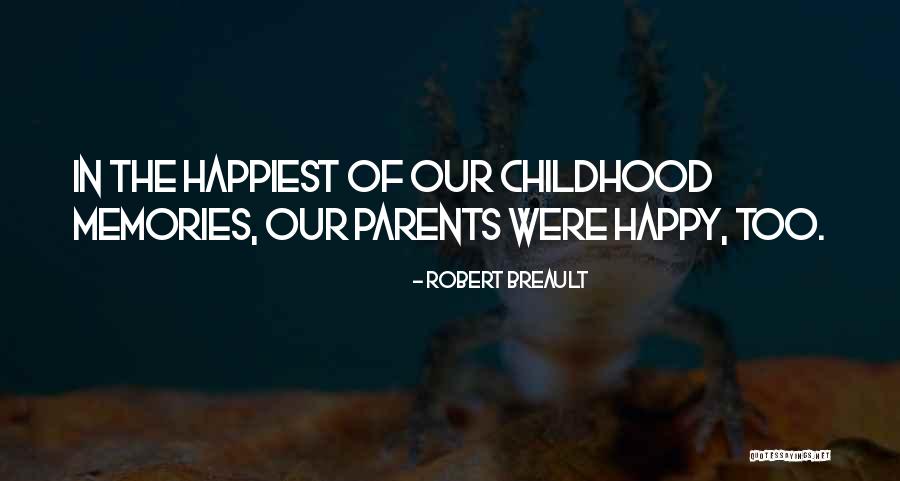 In Our Memories Quotes By Robert Breault In Our Memories Quotes By Robert Breault