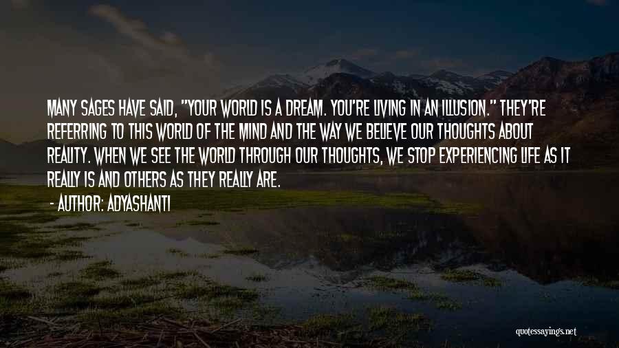 In Our Thoughts Quotes By Adyashanti