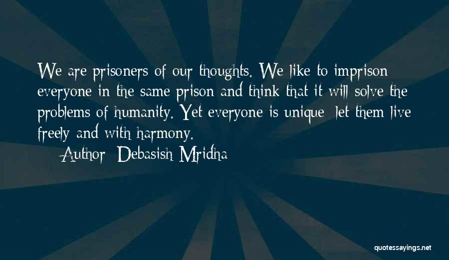 In Our Thoughts Quotes By Debasish Mridha