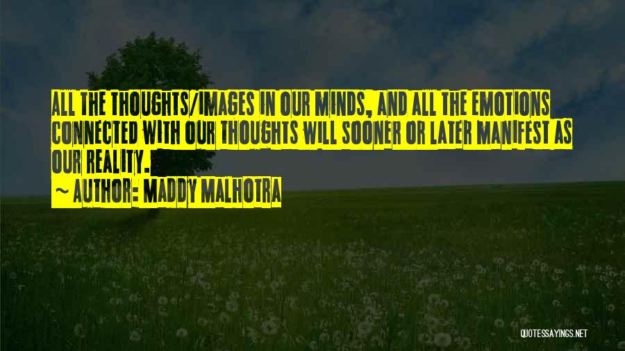 In Our Thoughts Quotes By Maddy Malhotra
