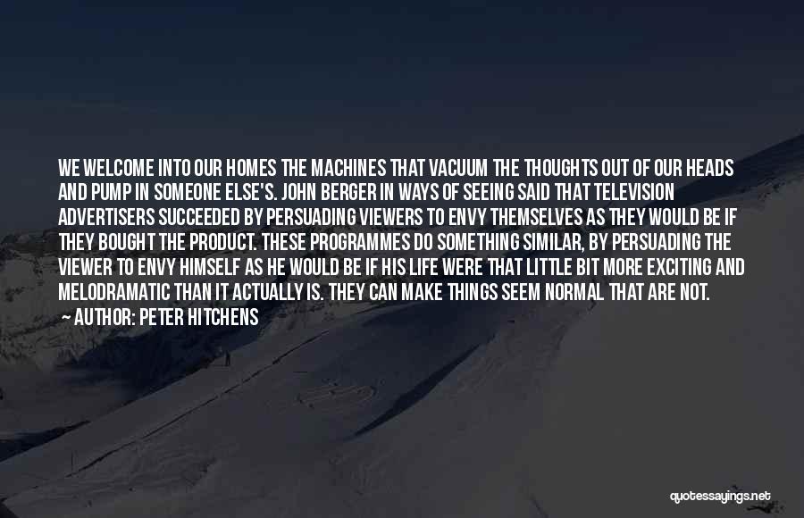 In Our Thoughts Quotes By Peter Hitchens