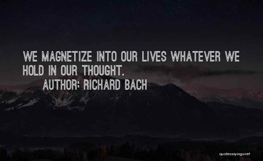 In Our Thoughts Quotes By Richard Bach