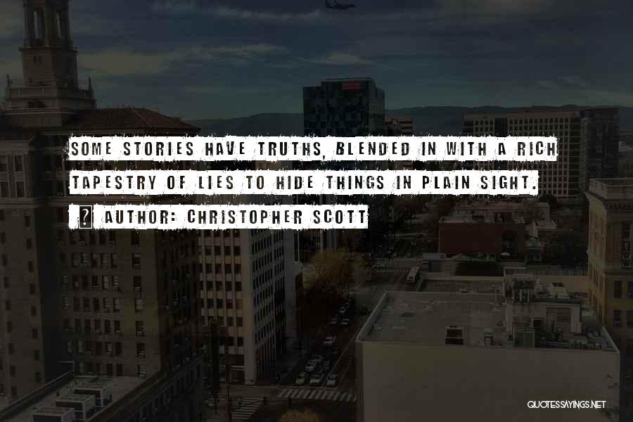 In Plain Sight Quotes By Christopher Scott