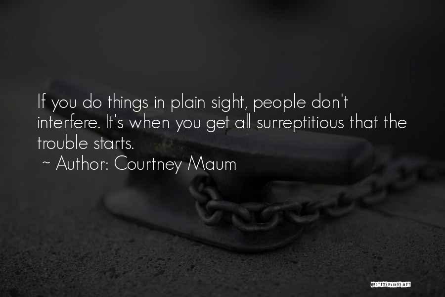 In Plain Sight Quotes By Courtney Maum