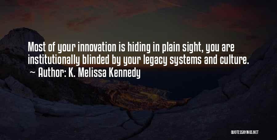 In Plain Sight Quotes By K. Melissa Kennedy