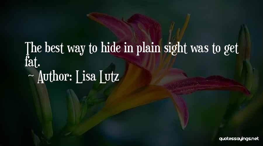 In Plain Sight Quotes By Lisa Lutz