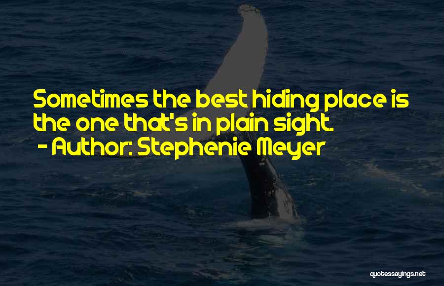 In Plain Sight Quotes By Stephenie Meyer