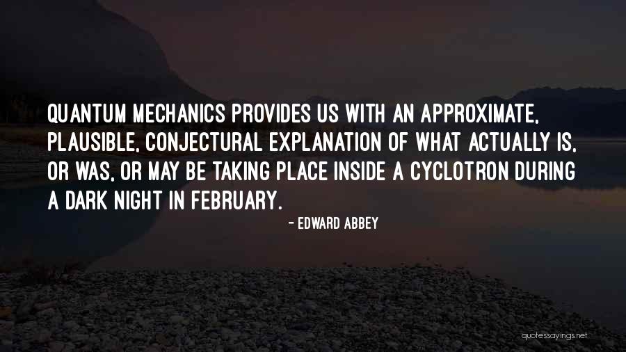In Quantum Mechanics Quotes By Edward Abbey In Quantum Mechanics Quotes By Edward Abbey