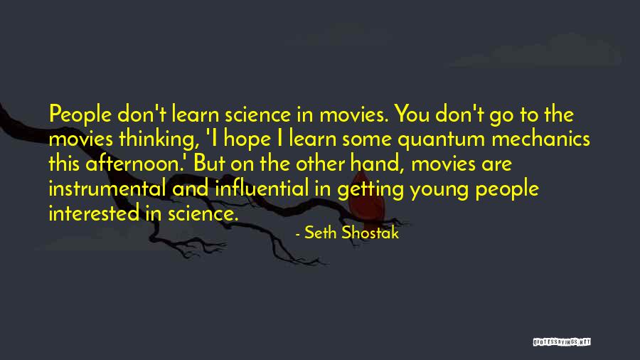 In Quantum Mechanics Quotes By Seth Shostak In Quantum Mechanics Quotes By Seth Shostak