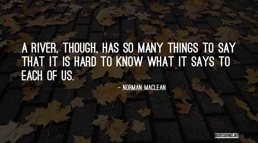 In Quantum Of Solace Quotes By Norman Maclean In Quantum Of Solace Quotes By Norman Maclean