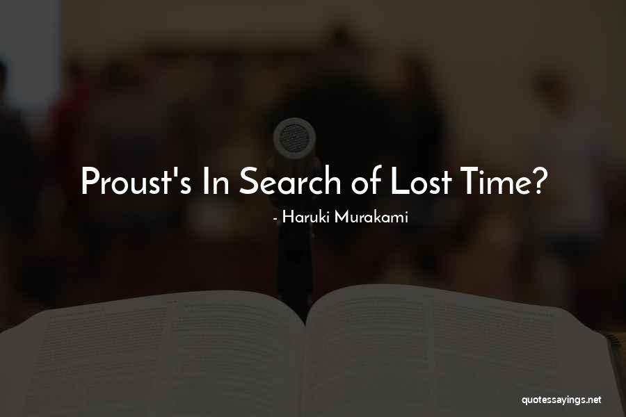 In Search Of Lost Time Best Quotes By Haruki Murakami In Search Of Lost Time Best Quotes By Haruki Murakami