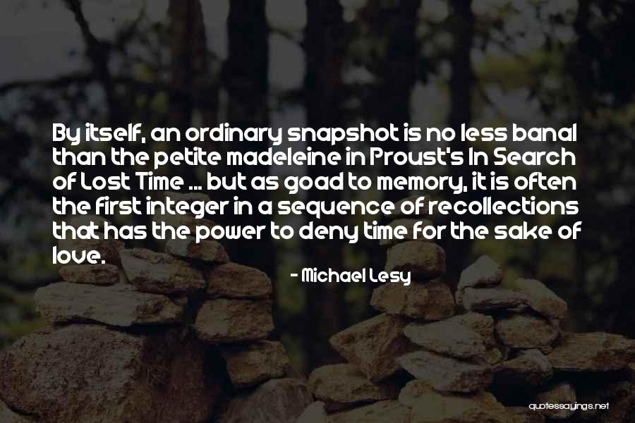 In Search Of Lost Time Best Quotes By Michael Lesy In Search Of Lost Time Best Quotes By Michael Lesy