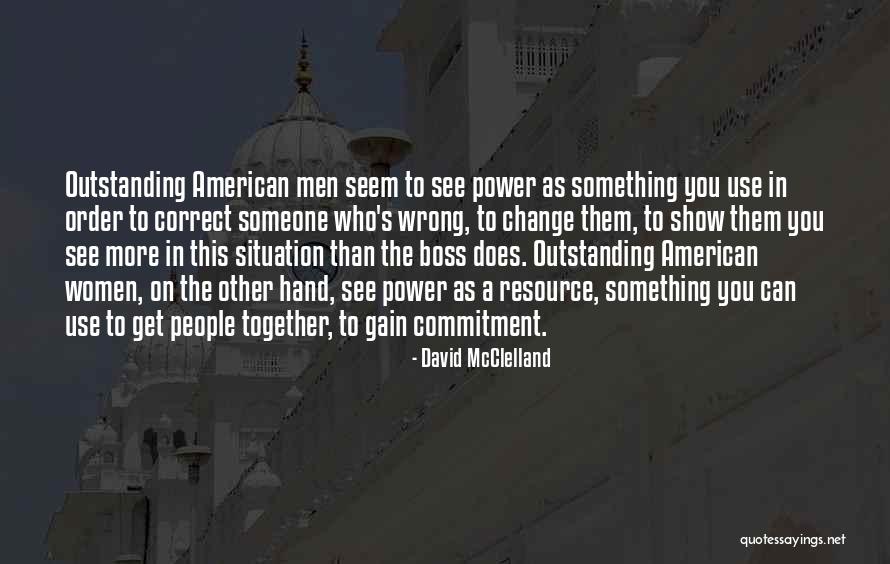In Show Quotes By David McClelland