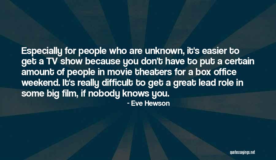 In Show Quotes By Eve Hewson