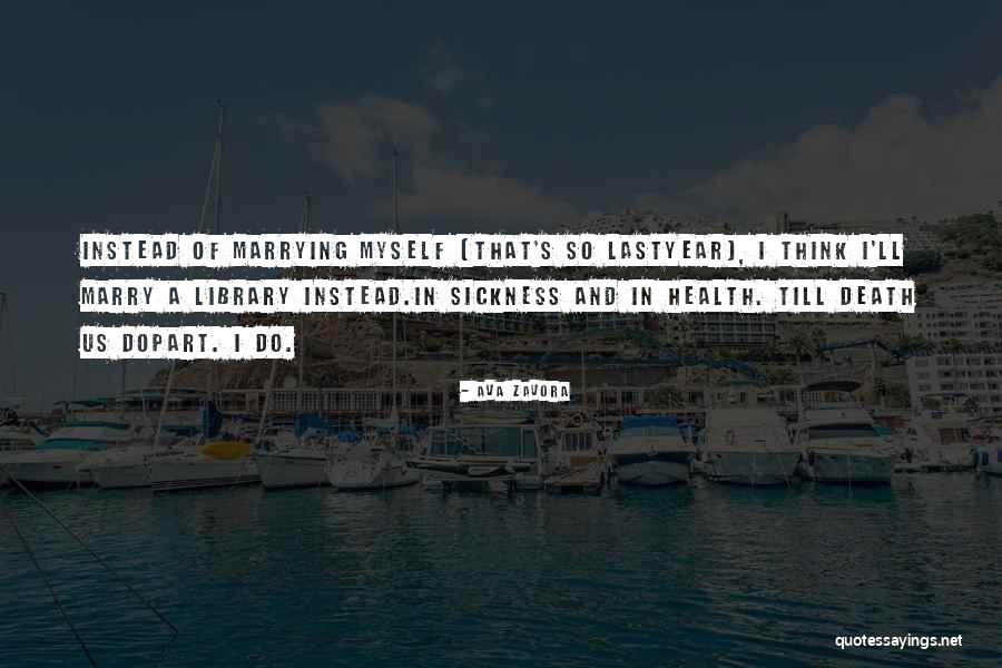 In Sickness And In Health Quotes By Ava Zavora In Sickness And In Health Quotes By Ava Zavora