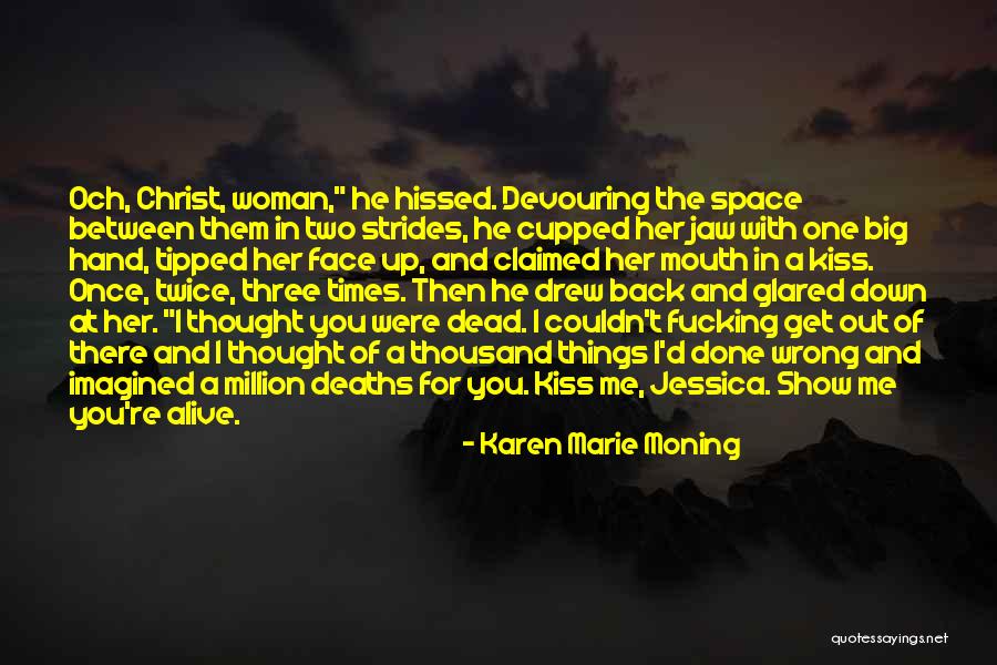 In Space Quotes By Karen Marie Moning In Space Quotes By Karen Marie Moning