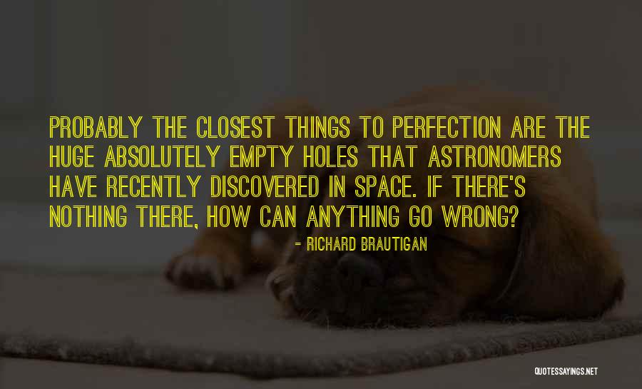 In Space Quotes By Richard Brautigan In Space Quotes By Richard Brautigan