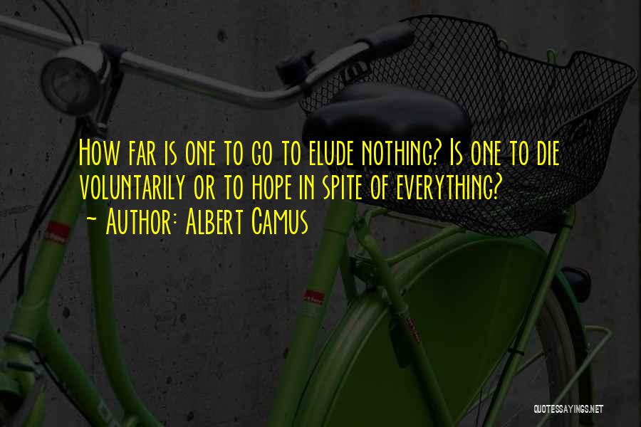 In Spite Of Everything Quotes By Albert Camus