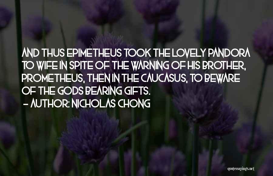 In Spite Of The Gods Quotes By Nicholas Chong