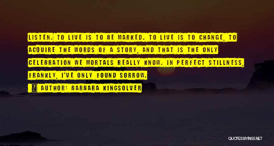 In Stillness Quotes By Barbara Kingsolver