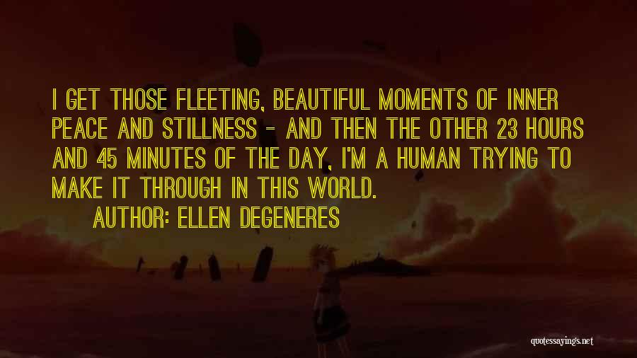 In Stillness Quotes By Ellen DeGeneres
