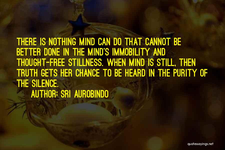 In Stillness Quotes By Sri Aurobindo