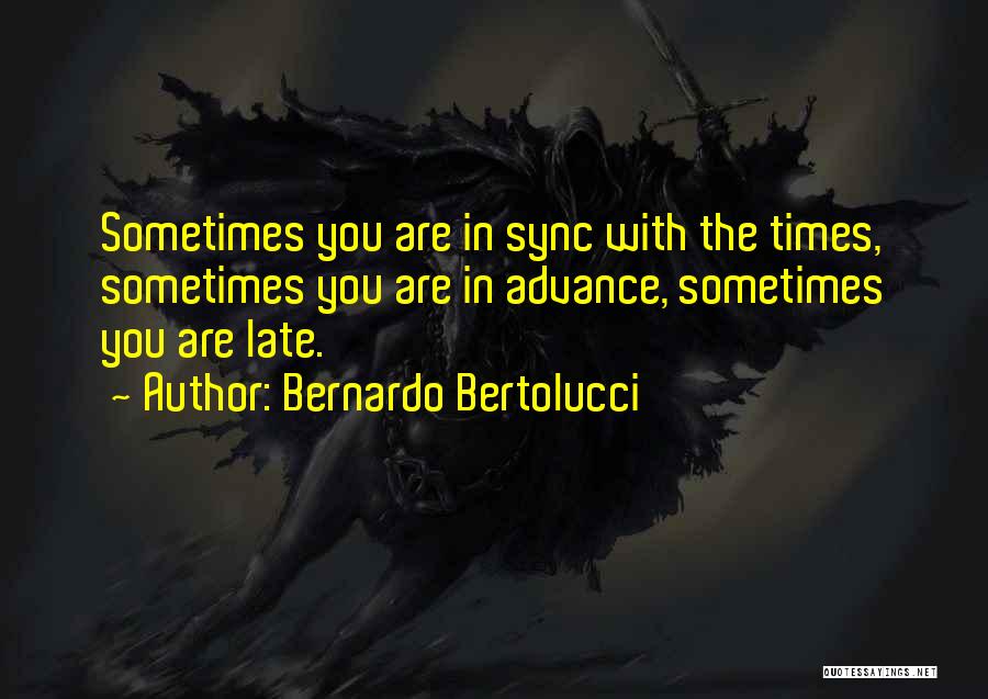 In Sync Quotes By Bernardo Bertolucci