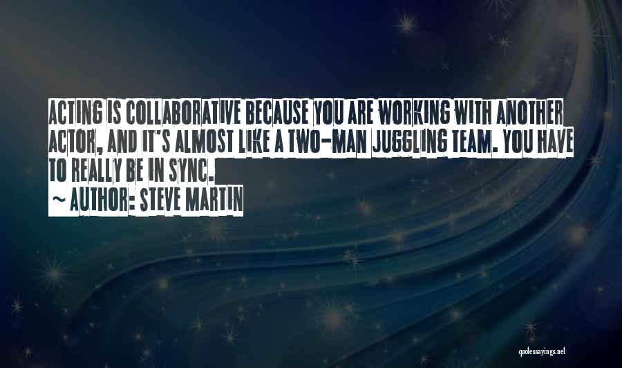 In Sync Quotes By Steve Martin