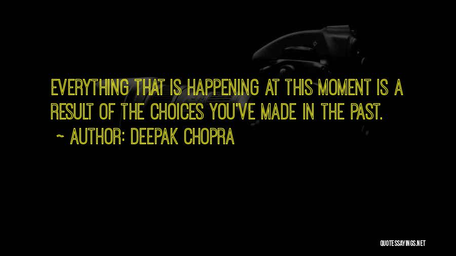 In That Moment Quotes By Deepak Chopra