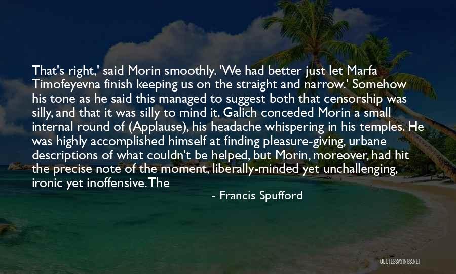 In That Moment Quotes By Francis Spufford