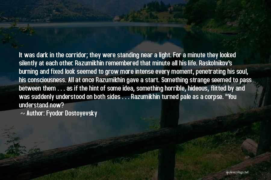 In That Moment Quotes By Fyodor Dostoyevsky