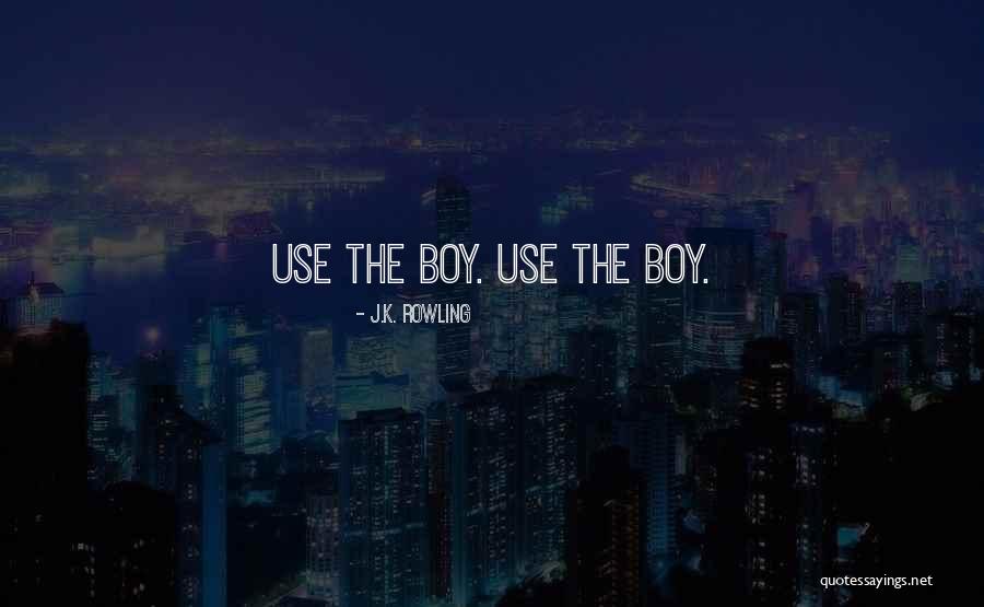 In Thats My Boy Quotes By J.K. Rowling In Thats My Boy Quotes By J.K. Rowling