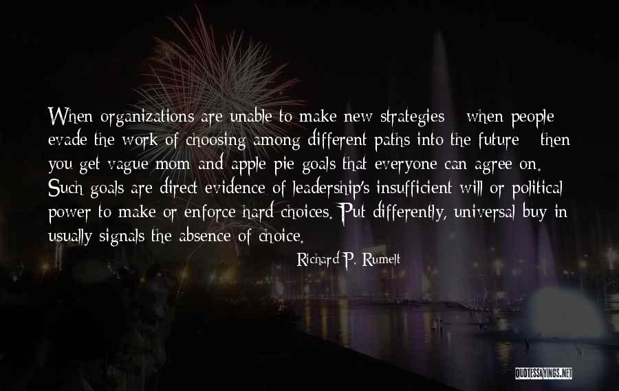 In The Absence Of Leadership Quotes By Richard P. Rumelt In The Absence Of Leadership Quotes By Richard P. Rumelt
