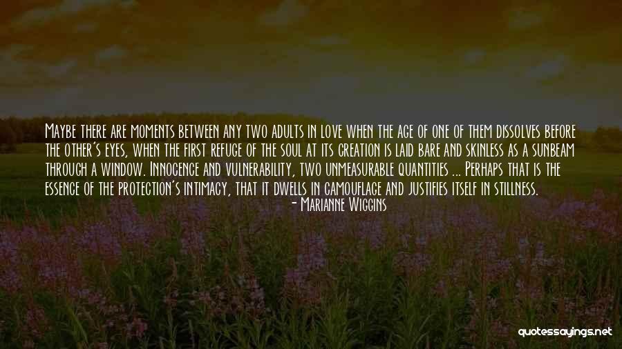 In The Age Of Love Quotes By Marianne Wiggins In The Age Of Love Quotes By Marianne Wiggins