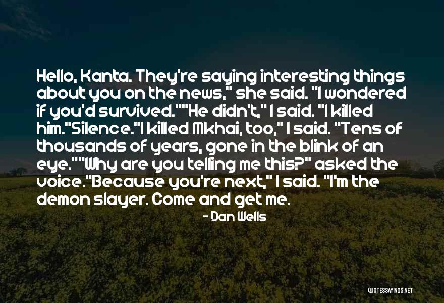 In The Blink Of An Eye Quotes By Dan Wells In The Blink Of An Eye Quotes By Dan Wells