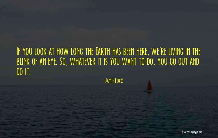 In The Blink Of An Eye Quotes By Jamie Foxx In The Blink Of An Eye Quotes By Jamie Foxx