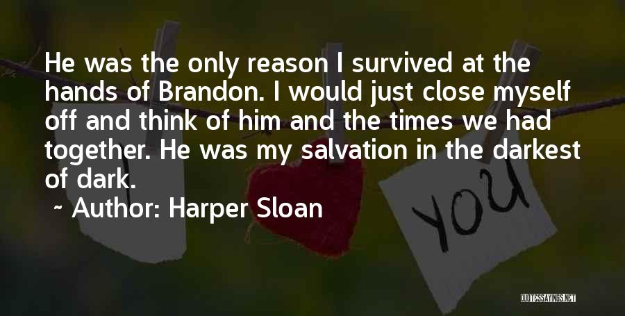 In The Darkest Of Times Quotes By Harper Sloan