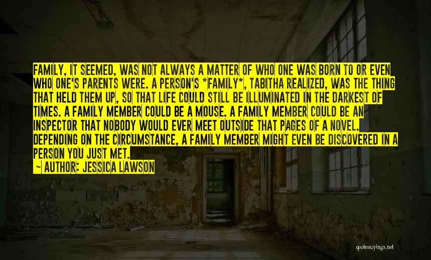 In The Darkest Of Times Quotes By Jessica Lawson