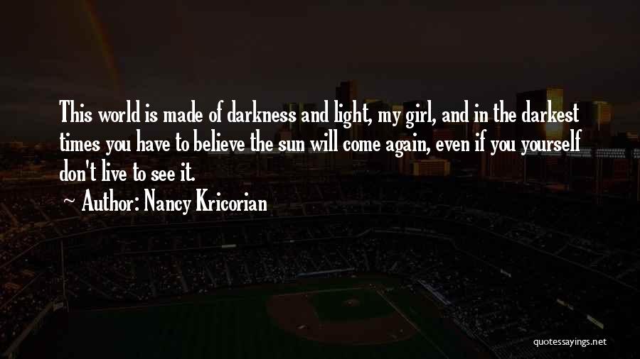 In The Darkest Of Times Quotes By Nancy Kricorian