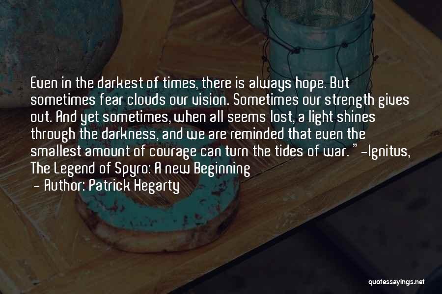 In The Darkest Of Times Quotes By Patrick Hegarty