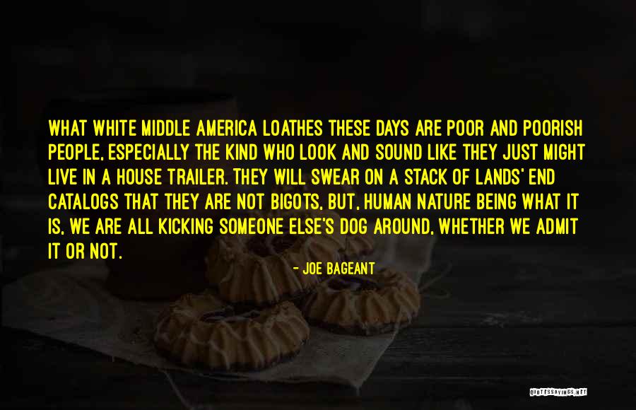 In The Dog House Quotes By Joe Bageant In The Dog House Quotes By Joe Bageant