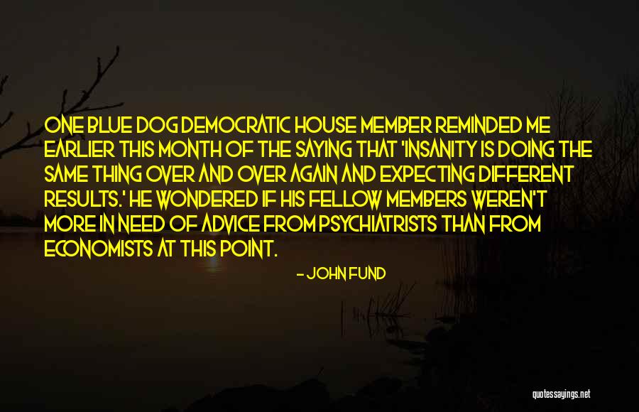 In The Dog House Quotes By John Fund In The Dog House Quotes By John Fund